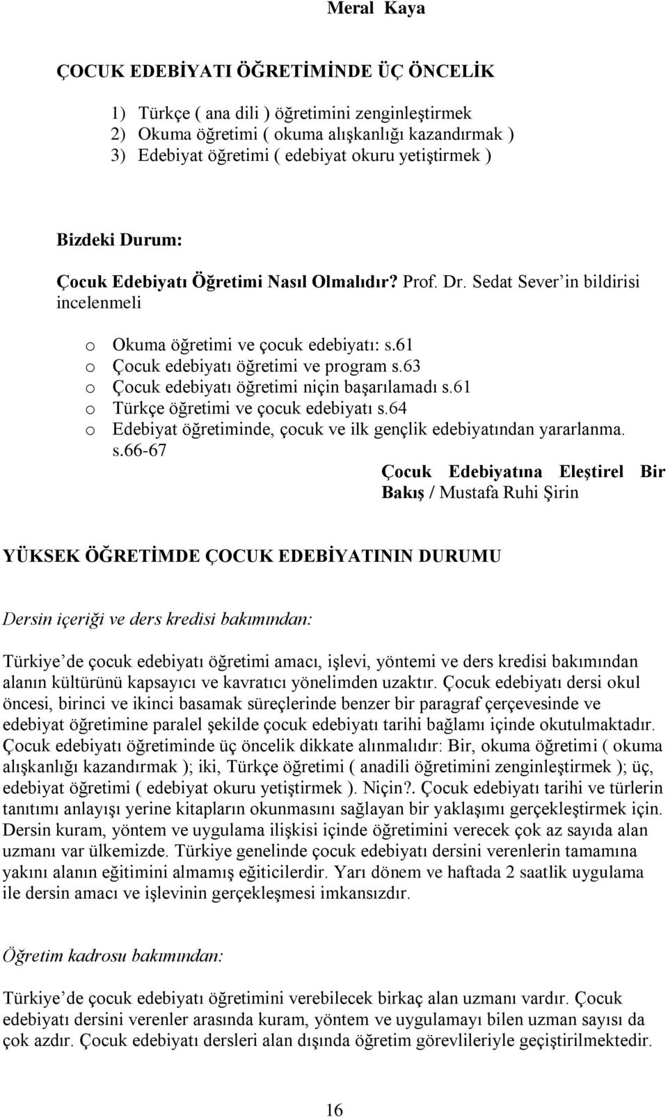 63 o Çocuk edebiyatı öğretimi niçin başarılamadı s.