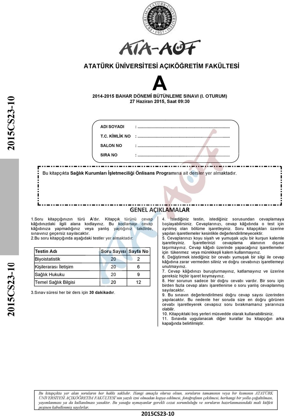 2.Bu soru kitapçığında aşağıdaki testler yer almaktadır: Testin dı 2014-2015 BHR DÖNEMİ BÜTÜNLEME SINVI (I.