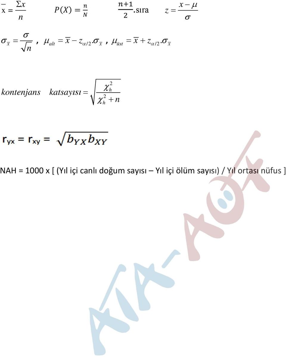 üst = x + z α /2 σx kontenjans katsayısı = χ χ 2 h 2 h