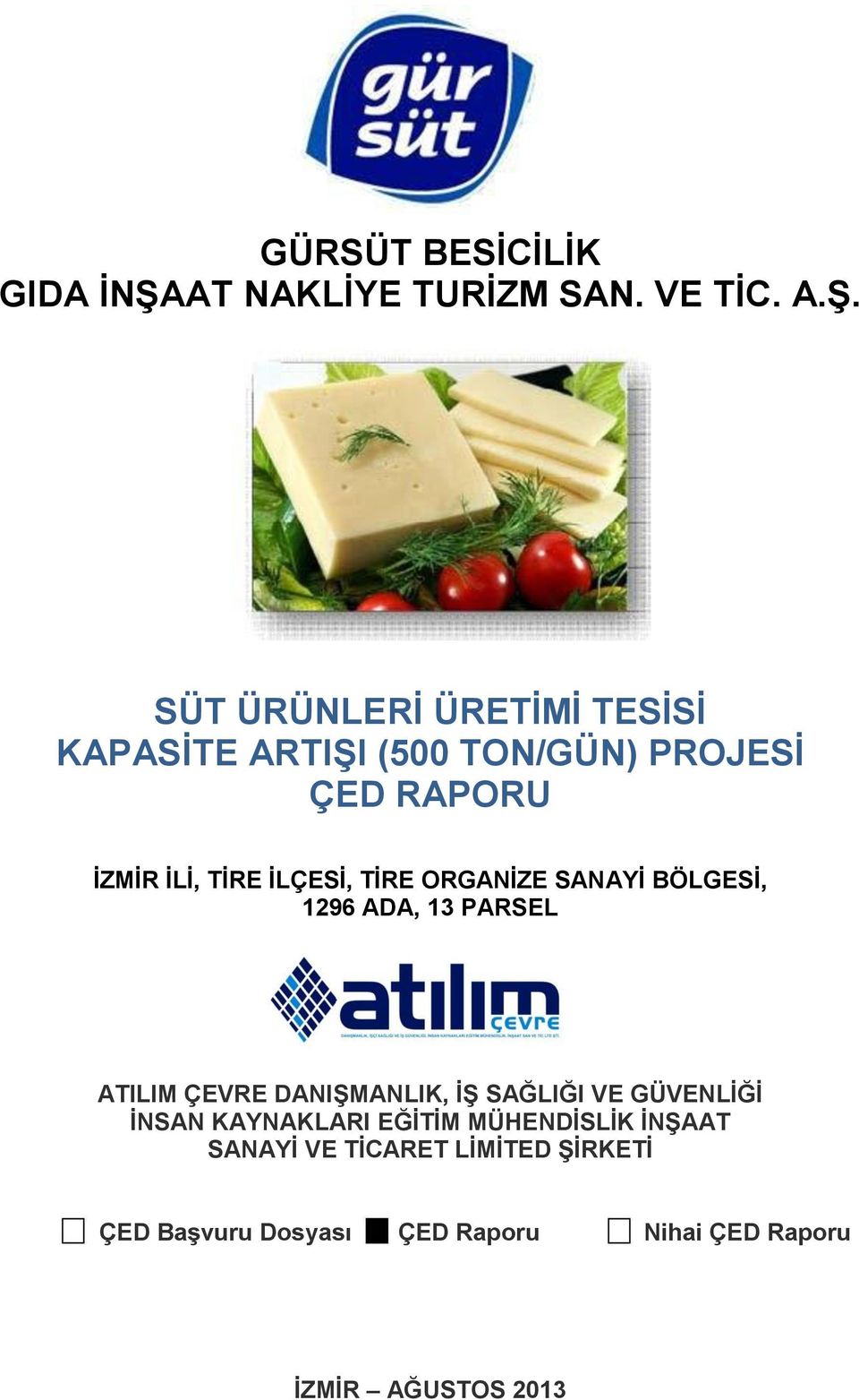 ATILIM ÇEVRE DANIŞMANLIK, İŞ SAĞLIĞI VE GÜVENLİĞİ İNSAN KAYNAKLARI EĞİTİM MÜHENDİSLİK İNŞAAT