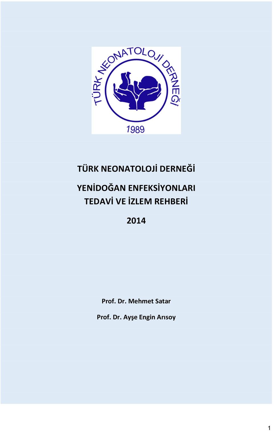 VE İZLEM REHBERİ 2014 Prof. Dr.