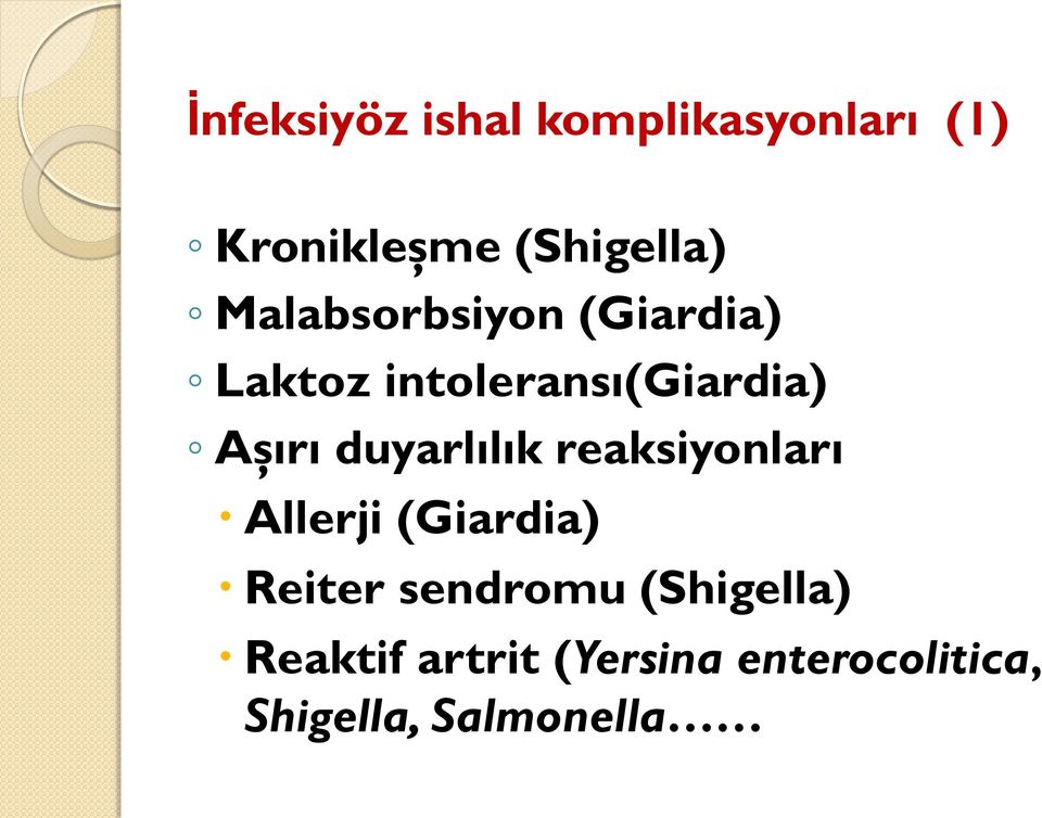 duyarlılık reaksiyonları Allerji (Giardia) Reiter sendromu