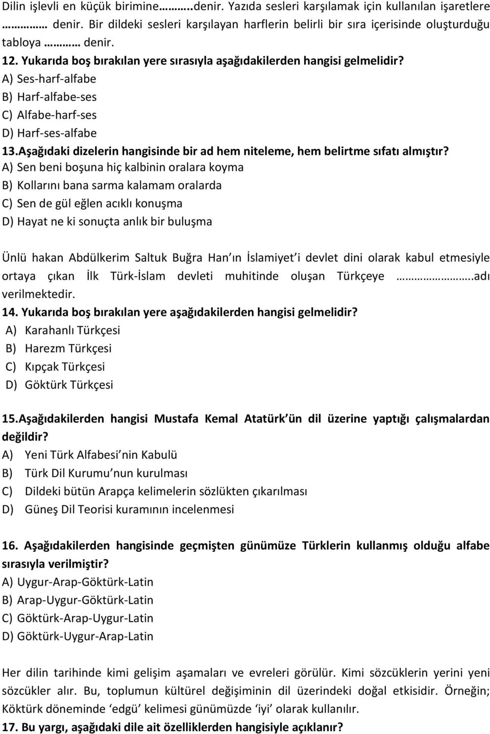 Aşağıdaki dizelerin hangisinde bir ad hem niteleme, hem belirtme sıfatı almıştır?