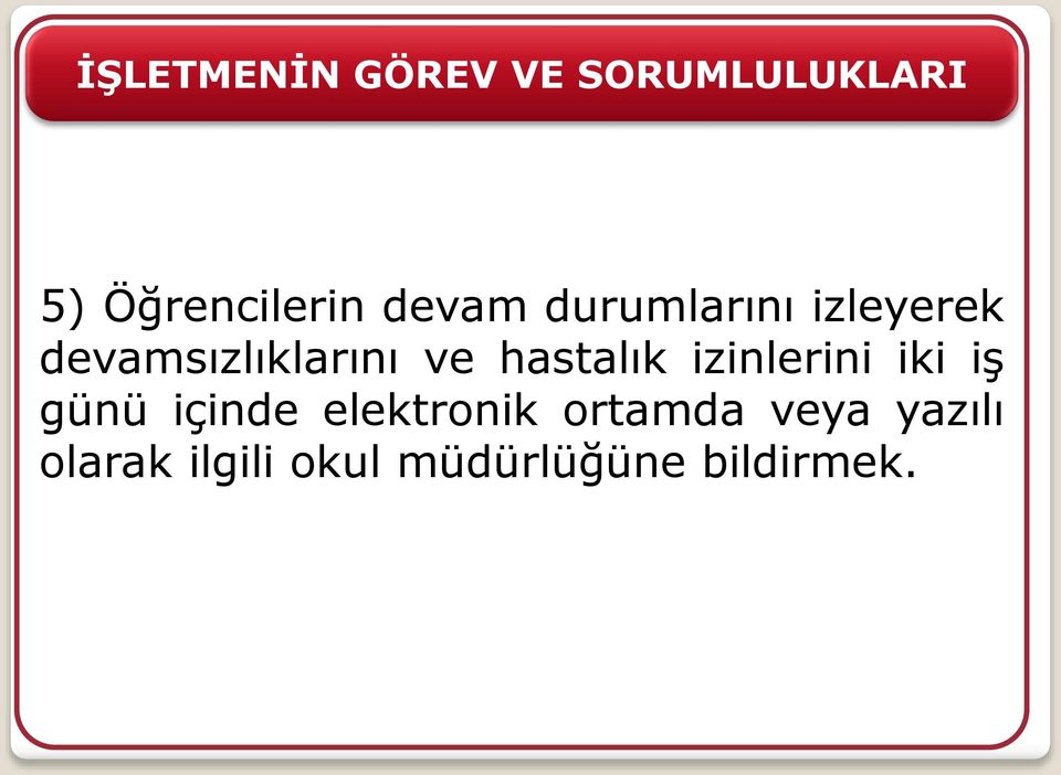 hastalık izinlerini iki iş günü içinde elektronik