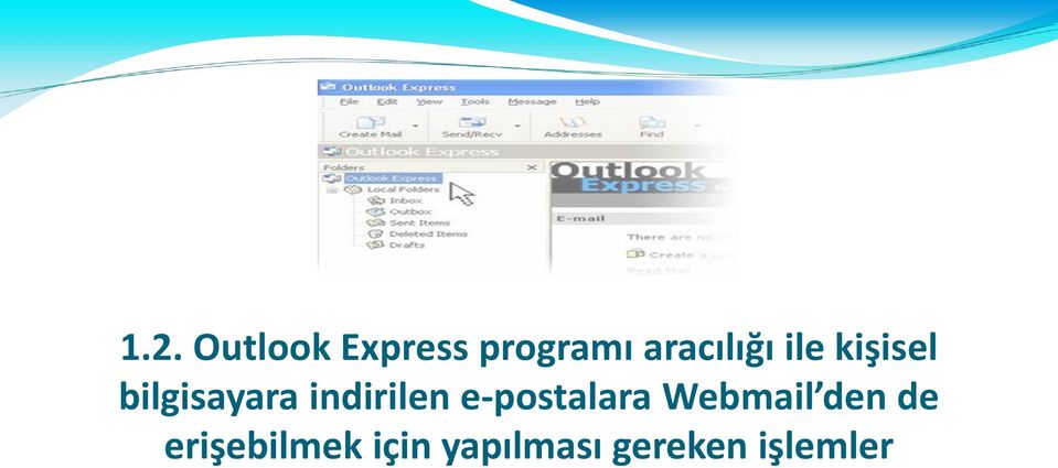 indirilen e-postalara Webmail den