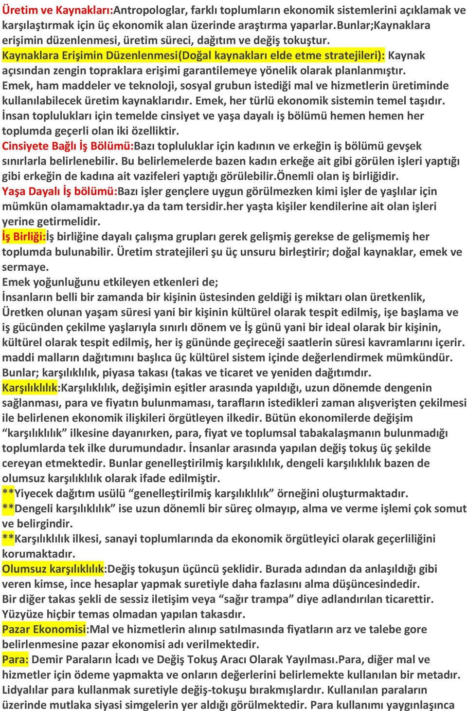 Kaynaklara Erişimin Düzenlenmesi(Doğal kaynakları elde etme stratejileri): Kaynak açısından zengin topraklara erişimi garantilemeye yönelik olarak planlanmıştır.