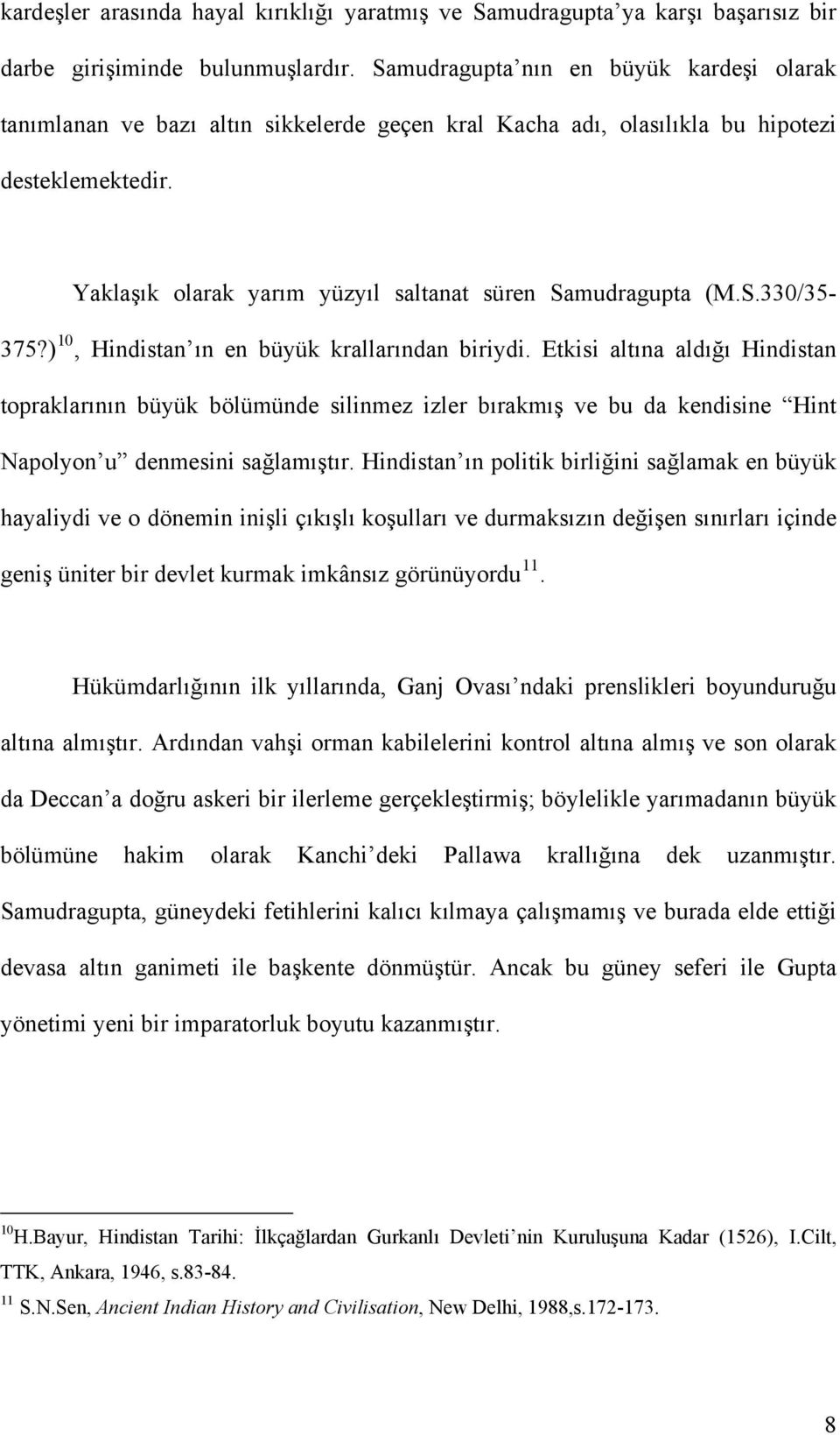 S.330/35-375?) 10, Hindistan ın en büyük krallarından biriydi.