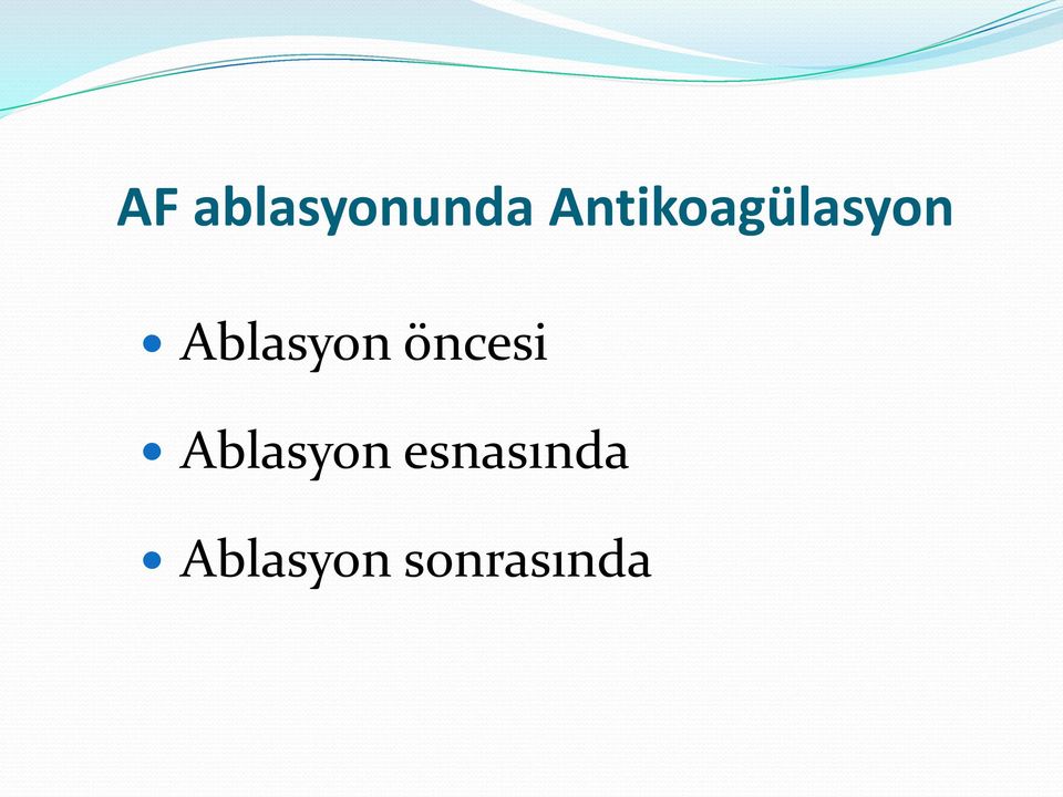 Ablasyon öncesi