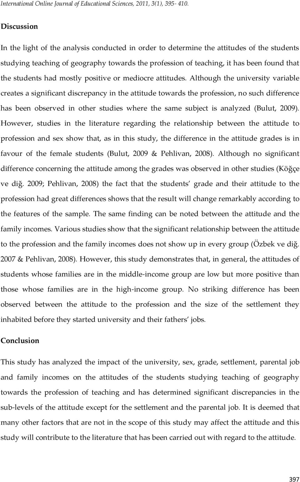 students had mostly positive or mediocre attitudes.