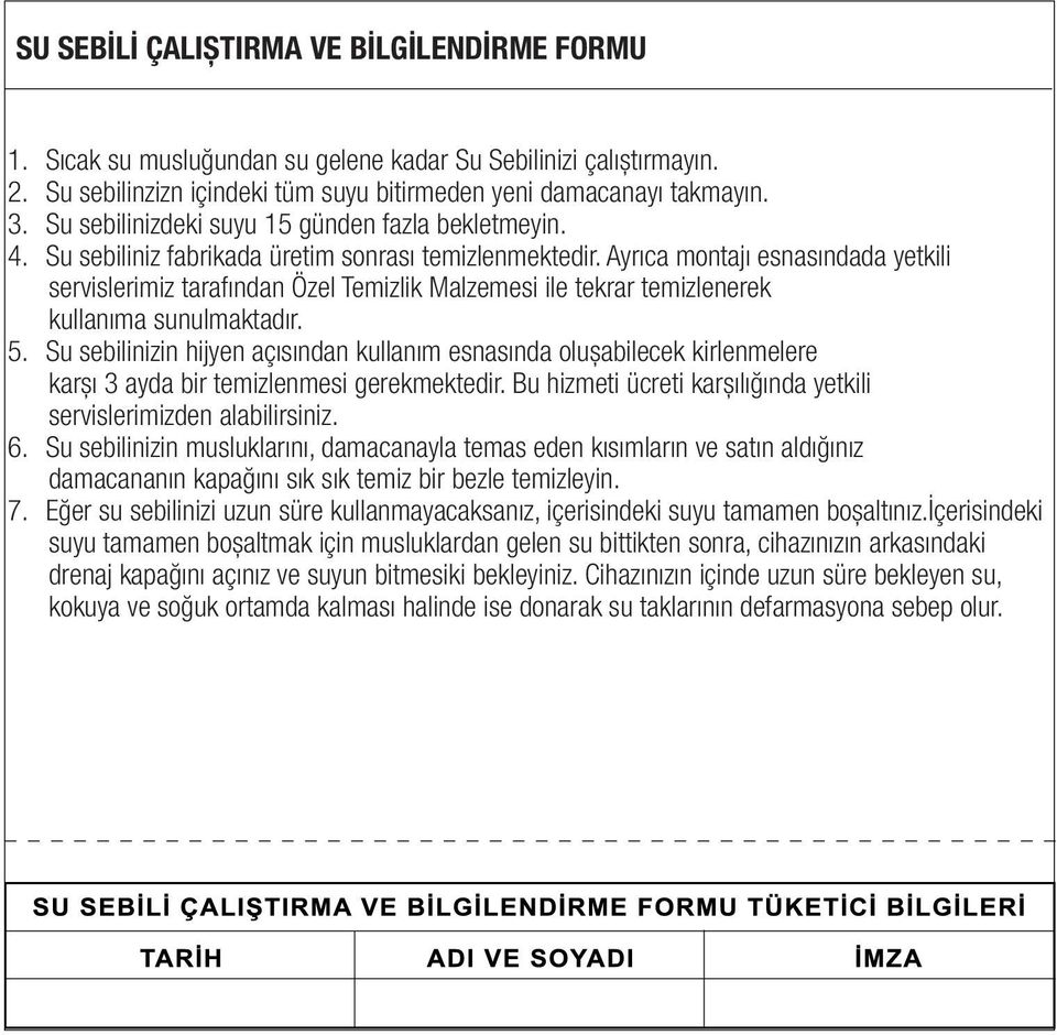 Ayrıca montajı esnasındada yetkili servislerimiz tarafından Özel Temizlik Malzemesi ile tekrar temizlenerek kullanıma sunulmaktadır. 5.