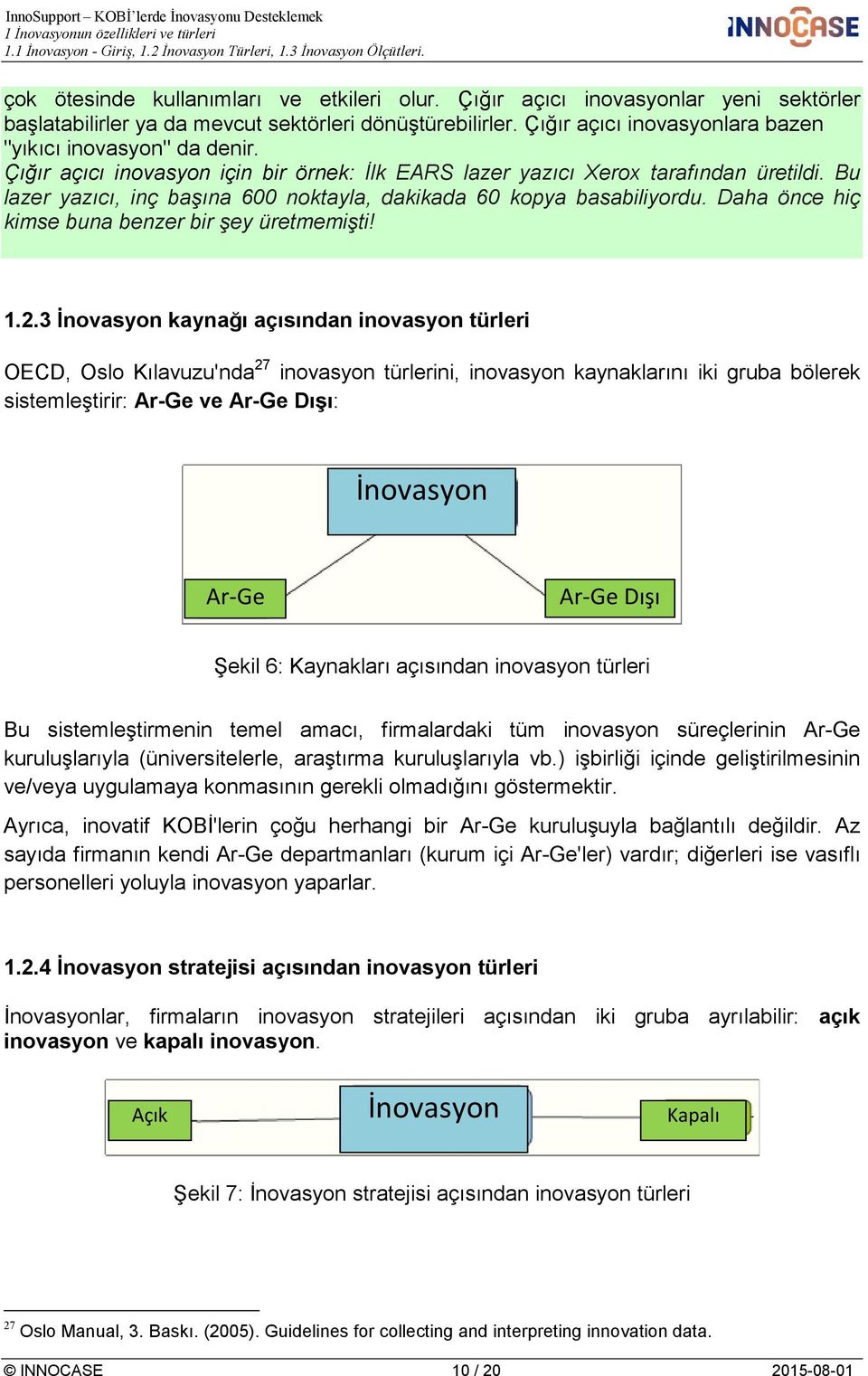 Bu lazer yazıcı, inç başına 600 noktayla, dakikada 60 kopya basabiliyordu. Daha önce hiç kimse buna benzer bir şey üretmemişti! 1.2.