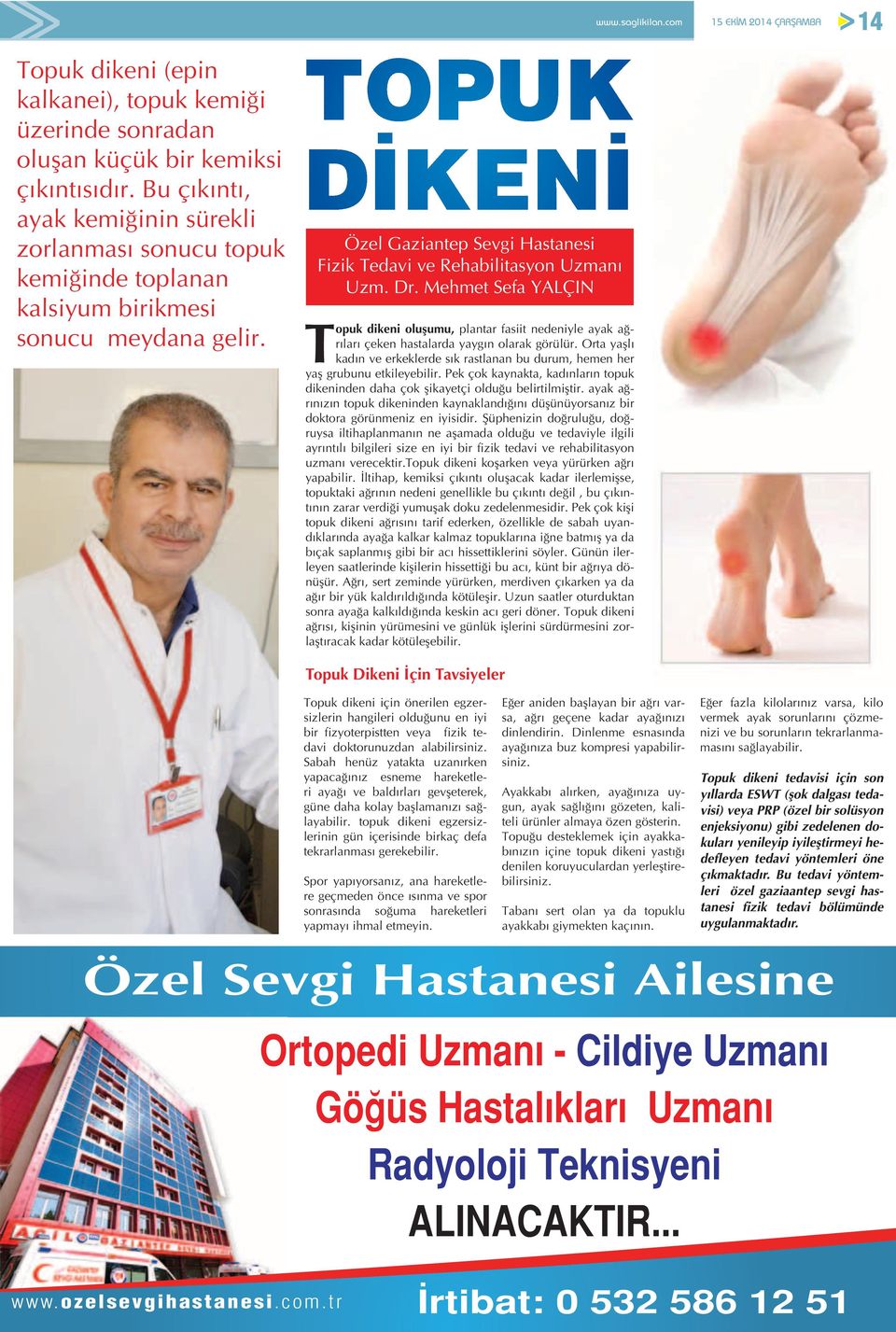 TOPUK DİKENİ Özel Gaziantep Sevgi Hastanesi Fizik Tedavi ve Rehabilitasyon Uzmanı Uzm. Dr.