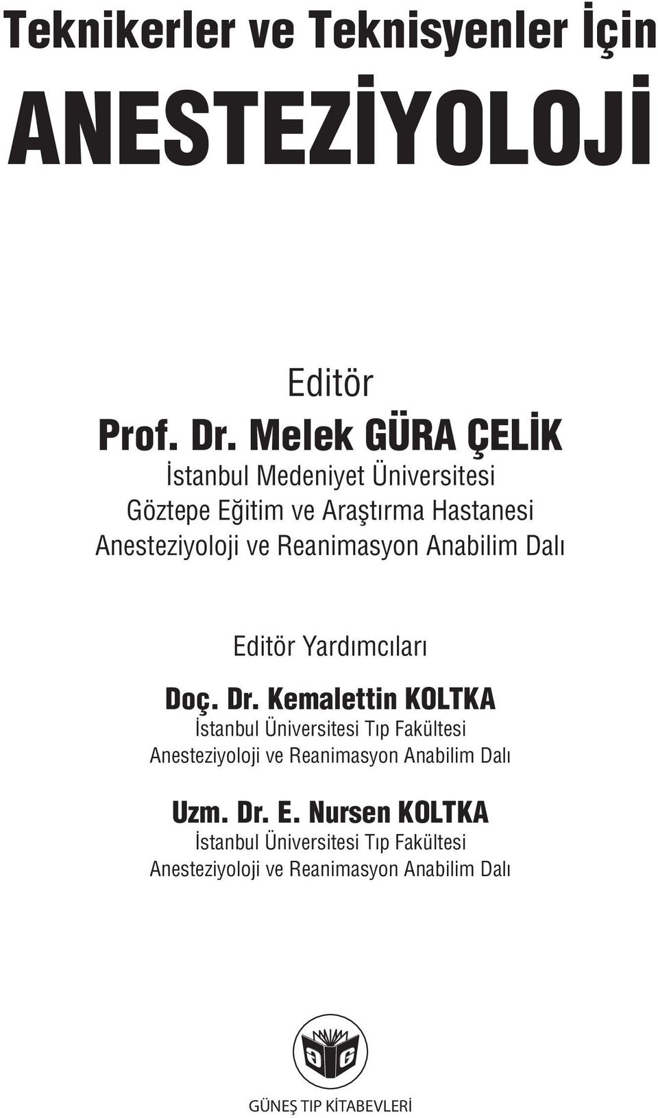 Reanimasyon Anabilim Dalı Editör Yardımcıları Doç. Dr.