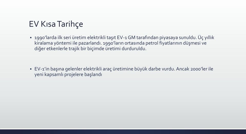 1990 ların ortasında petrol fiyatlarının düşmesi ve diğer etkenlerle trajik bir biçimde