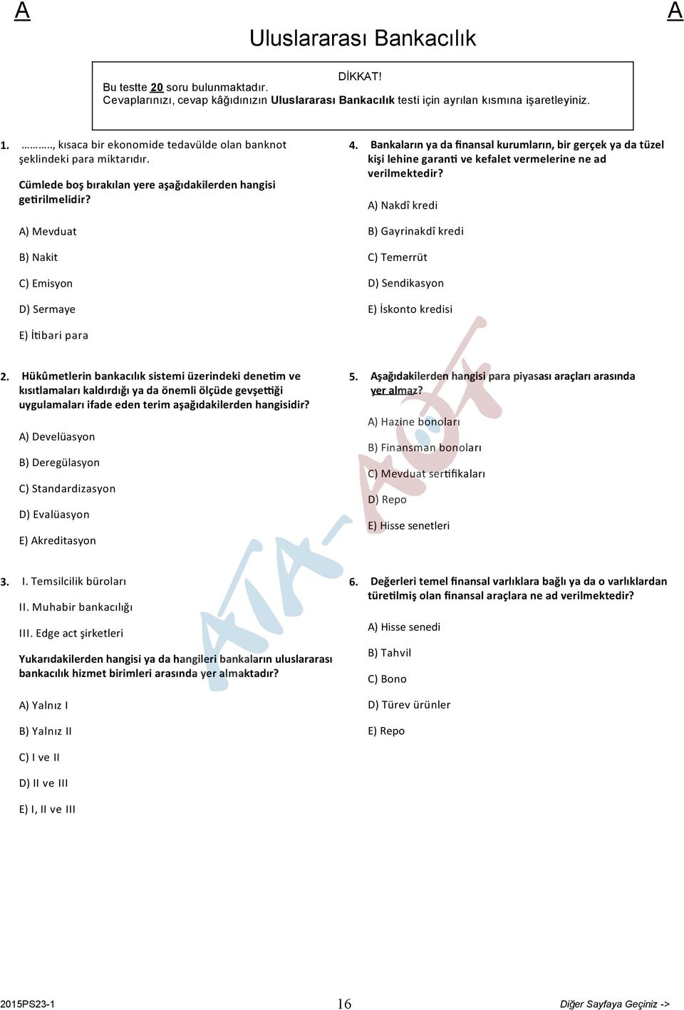 Bankaların ya da finansal kurumların, bir gerçek ya da tüzel kişi lehine garan ve kefalet vermelerine ne ad verilmektedir?