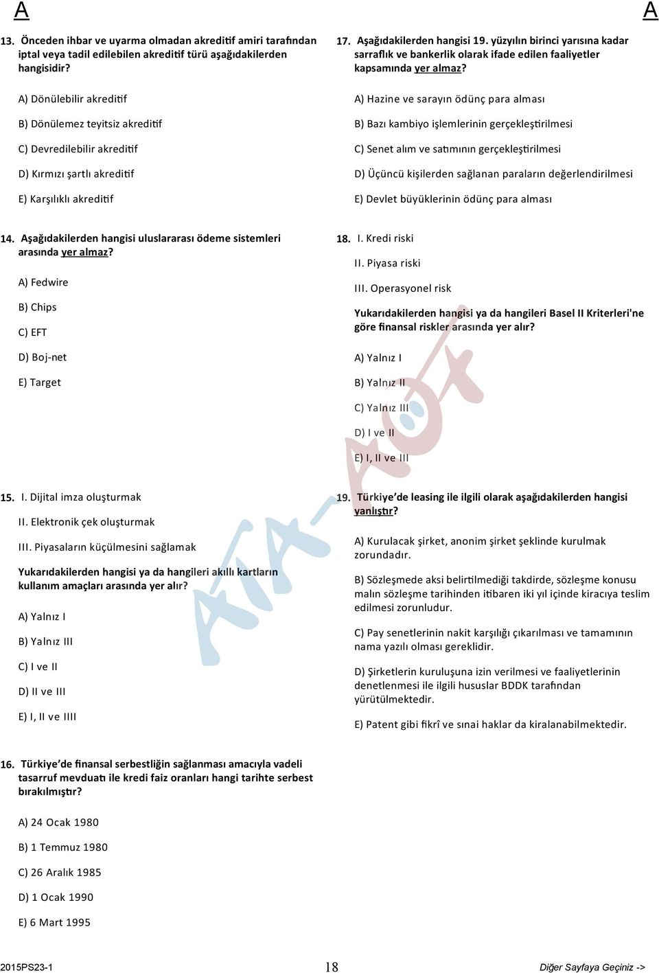 yüzyılın birinci yarısına kadar sarraflık ve bankerlik olarak ifade edilen faaliyetler kapsamında yer almaz?