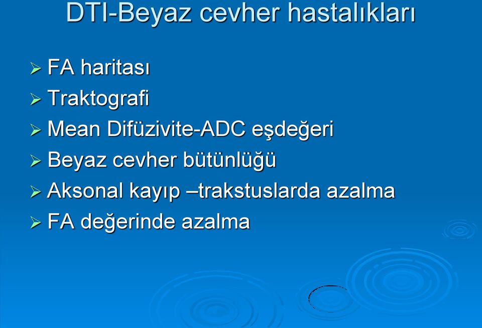 Difüzivite-ADC eşdeğeri Beyaz cevher