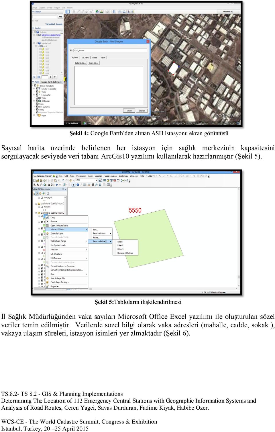 Şekil 5:Tabloların ilişkilendirilmesi İl Sağlık Müdürlüğünden vaka sayıları Microsoft Office Excel yazılımı ile oluşturulan sözel