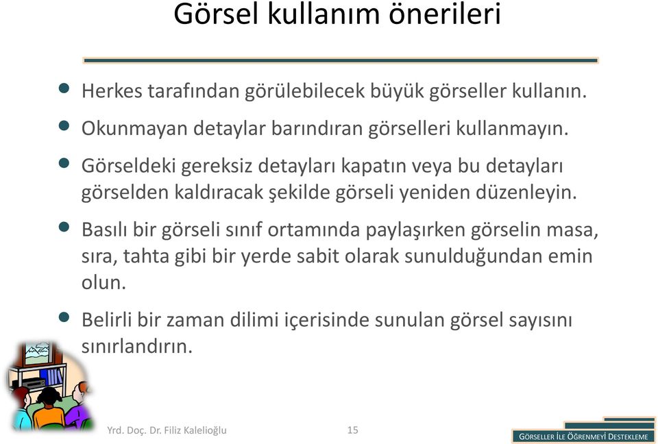 Görseldeki gereksiz detayları kapatın veya bu detayları görselden kaldıracak şekilde görseli yeniden düzenleyin.