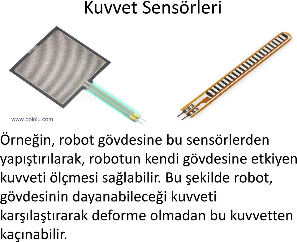 ölçmesi sağlabilir.