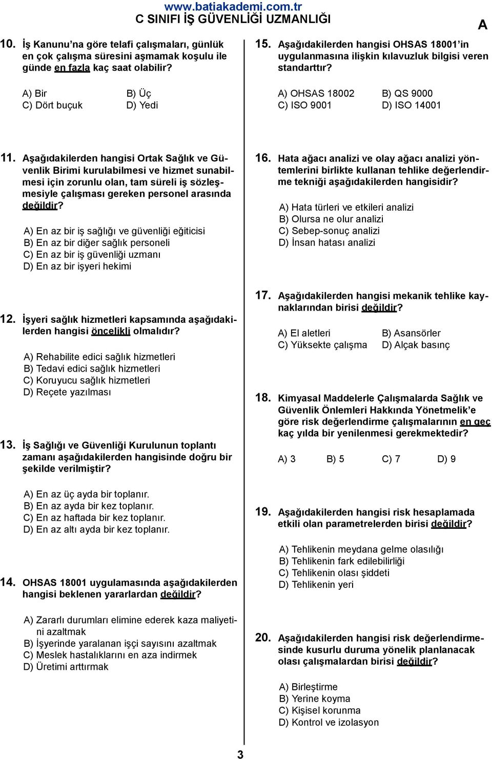 şağıdakilerden hangisi Ortak Sağlık ve Güvenlik Birimi kurulabilmesi ve hizmet sunabilmesi için zorunlu olan, tam süreli iş sözleşmesiyle çalışması gereken personel arasında değildir?