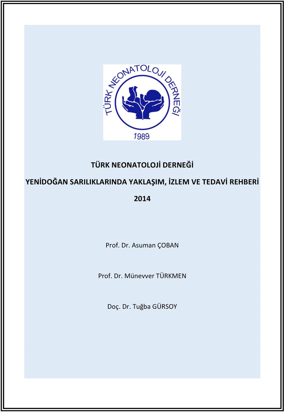 TEDAVİ REHBERİ 2014 Prof. Dr.