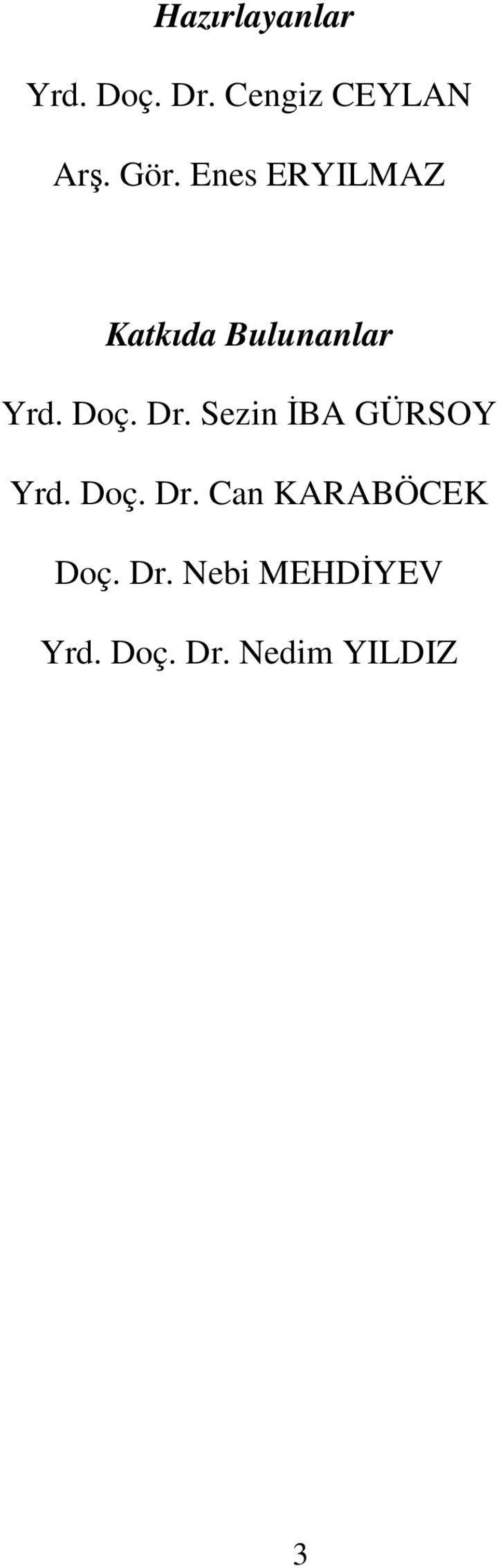 Dr. Sezin İBA GÜRSOY Yrd. Doç. Dr.