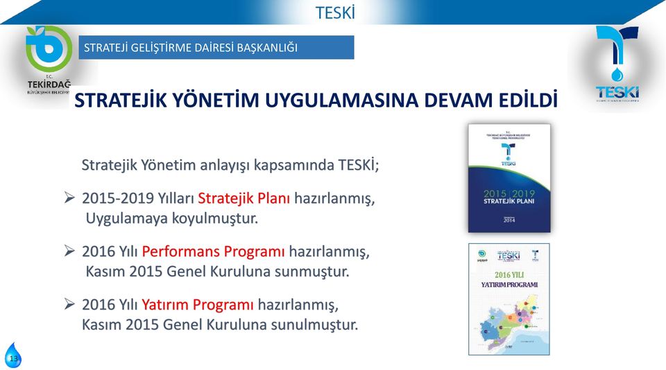 hazırlanmış, Uygulamaya koyulmuştur.