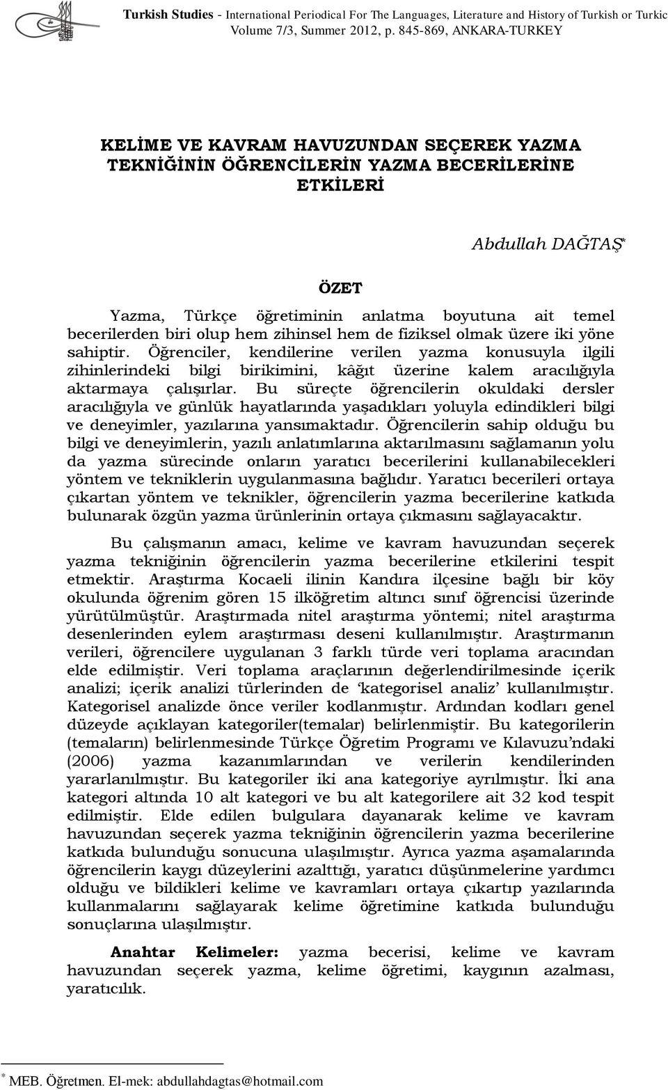 becerilerden biri olup hem zihinsel hem de fiziksel olmak üzere iki yöne sahiptir.