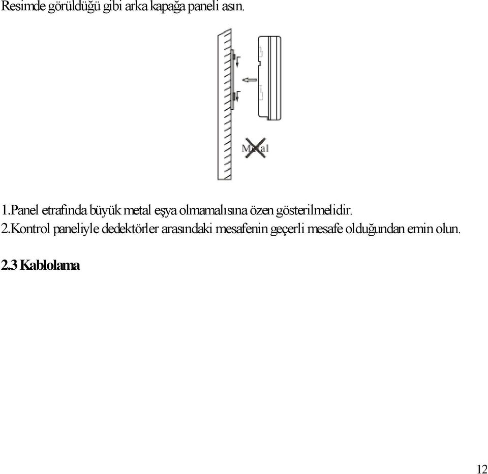 gösterilmelidir. 2.