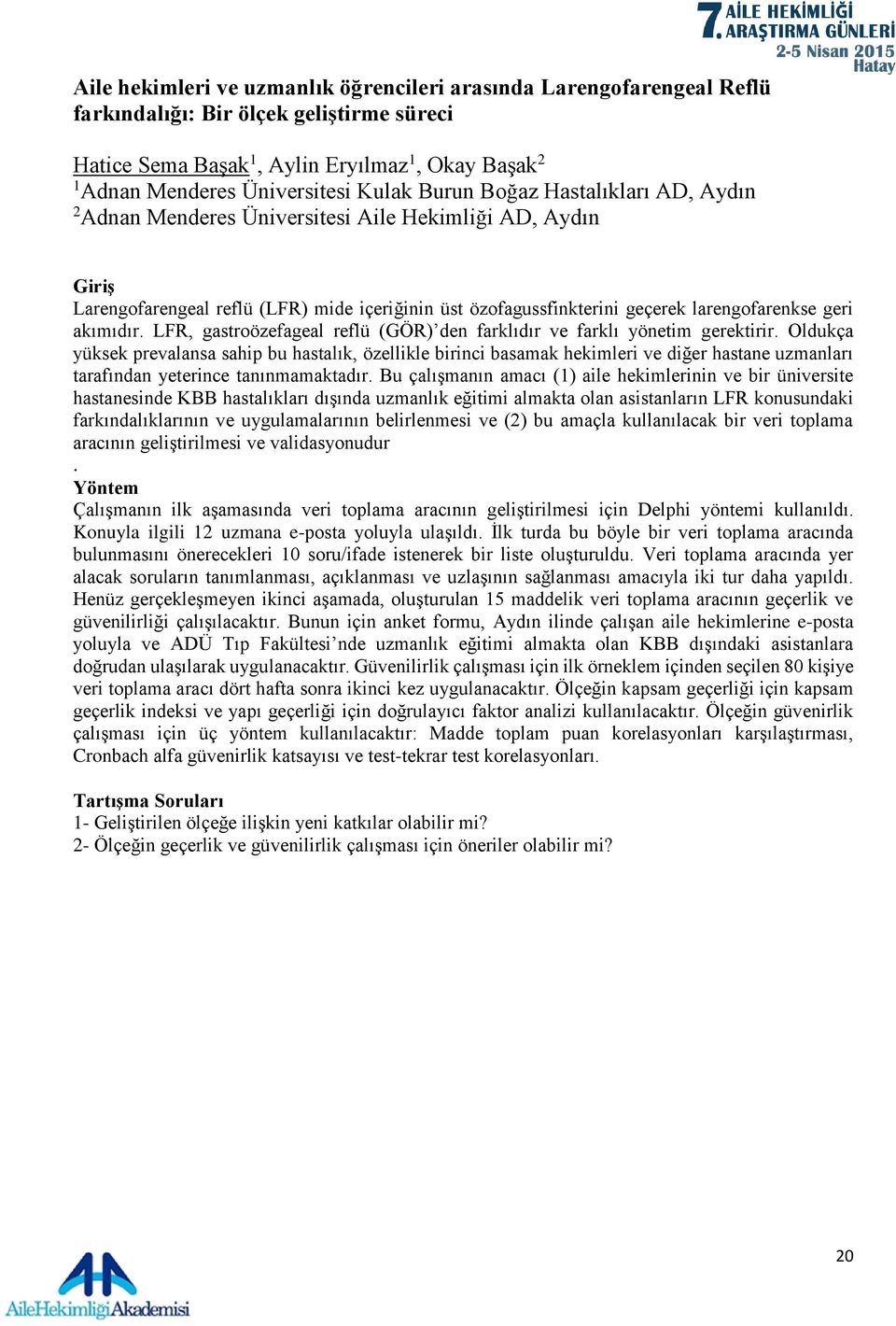 akımıdır. LFR, gastroözefageal reflü (GÖR) den farklıdır ve farklı yönetim gerektirir.