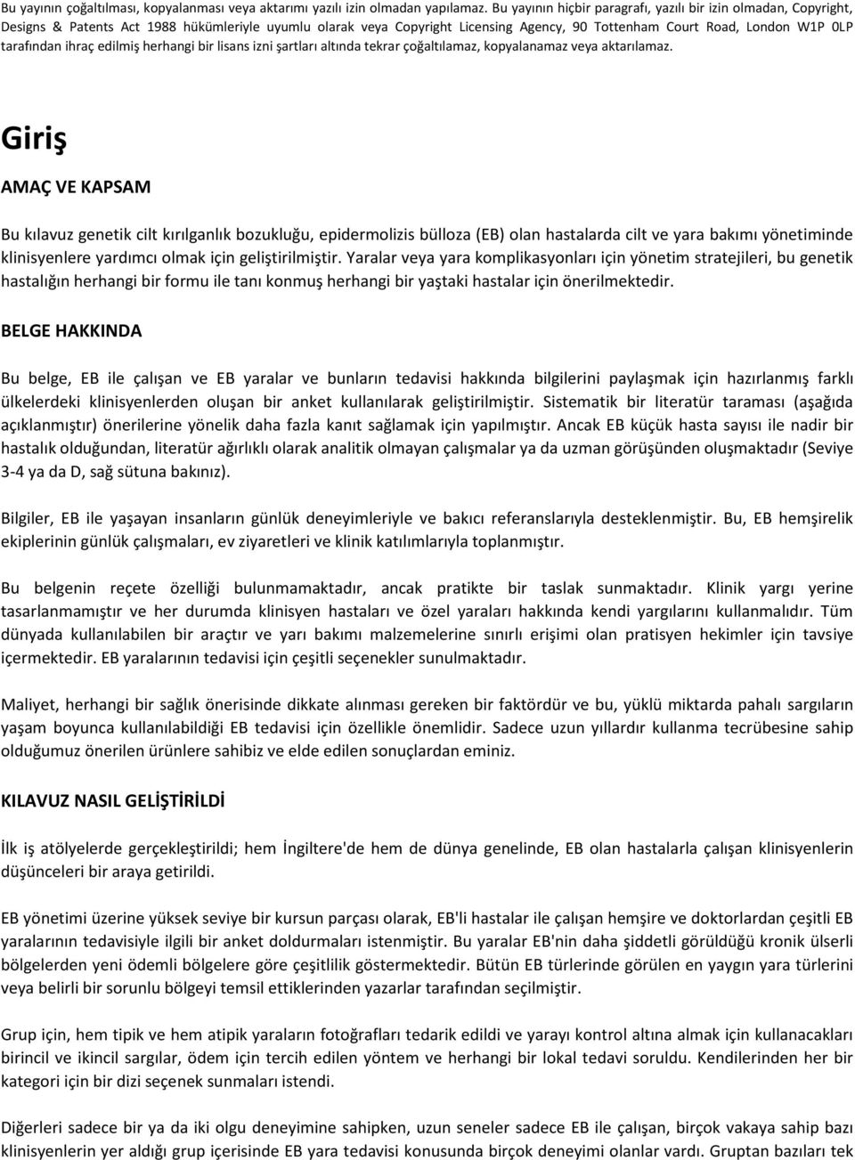 tarafından ihraç edilmiş herhangi bir lisans izni şartları altında tekrar çoğaltılamaz, kopyalanamaz veya aktarılamaz.