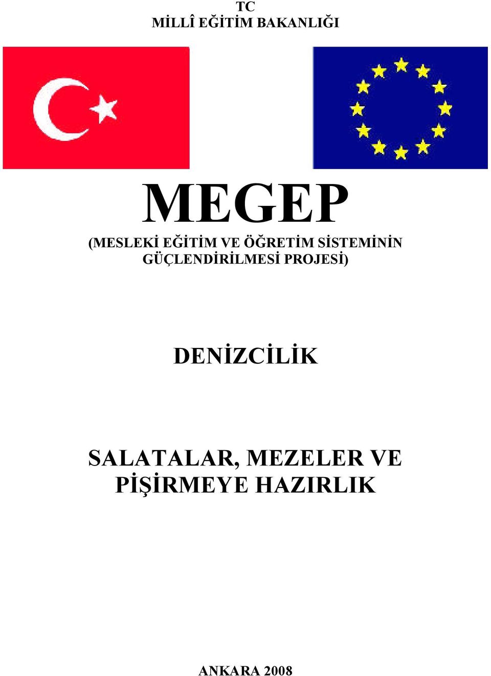 GÜÇLENDİRİLMESİ PROJESİ) DENİZCİLİK