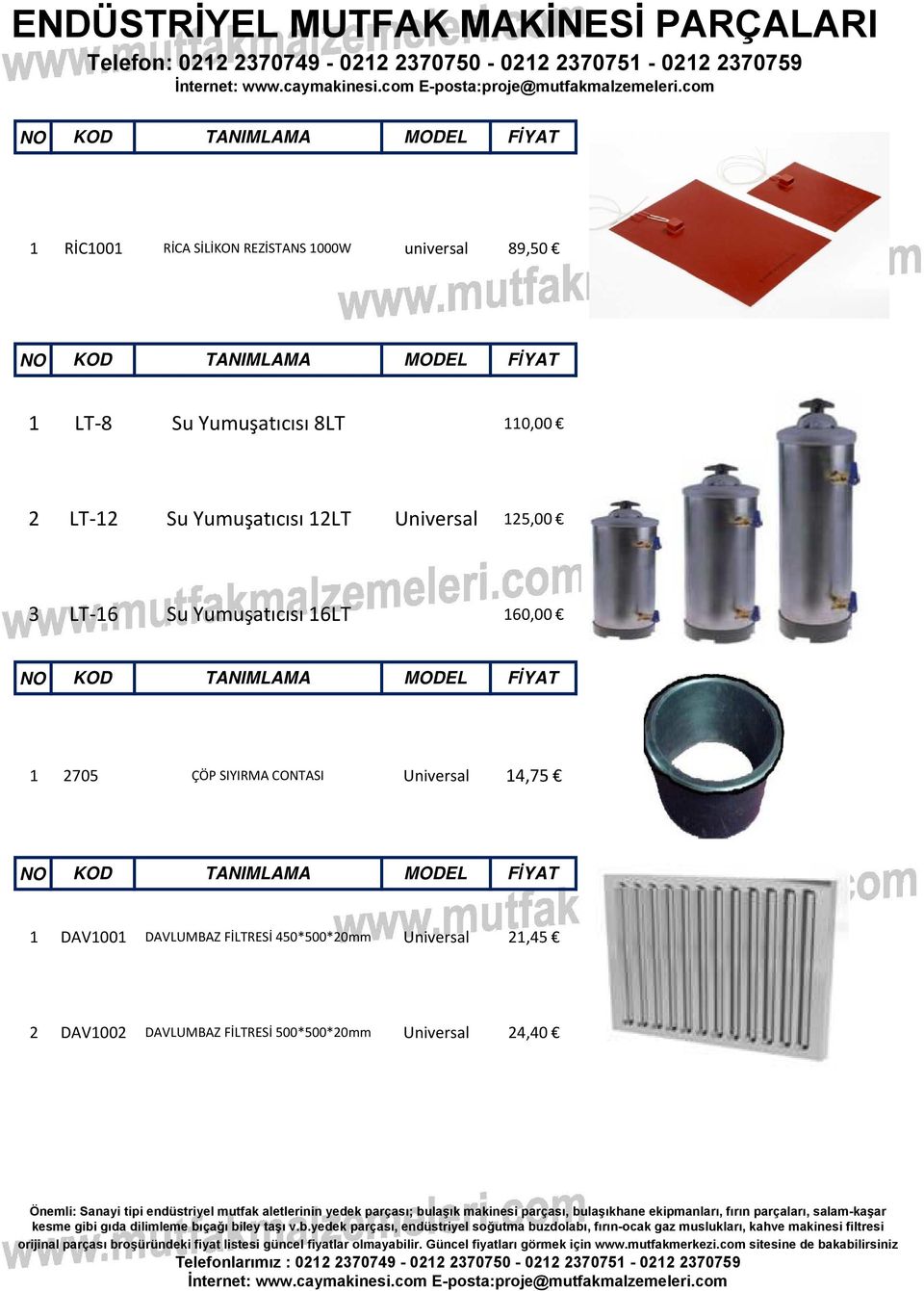 TANIMLAMA MODEL FİYAT 705 ÇÖP SIYIRMA CONTASI Universal 4,75 DAV00 DAVLUMBAZ