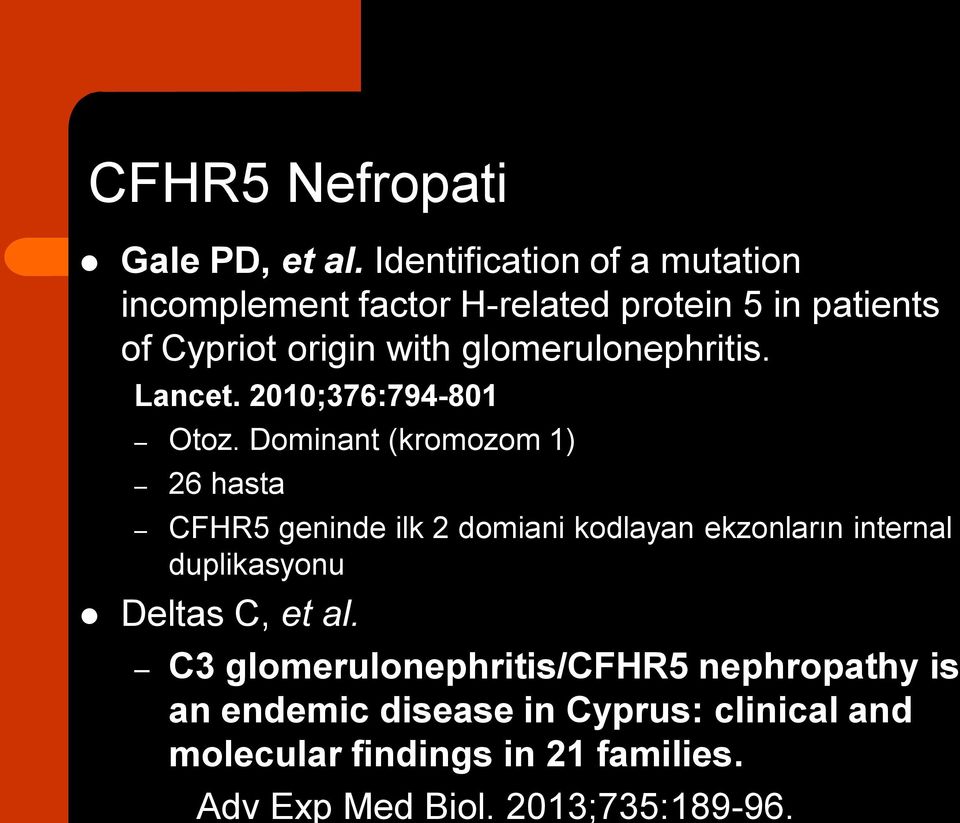 glomerulonephritis. Lancet. 2010;376:794-801 Otoz.