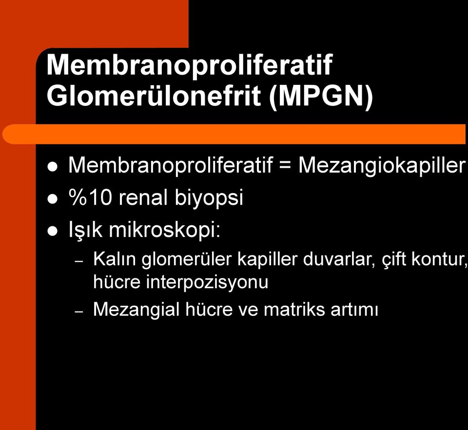 biyopsi Işık mikroskopi: Kalın glomerüler kapiller