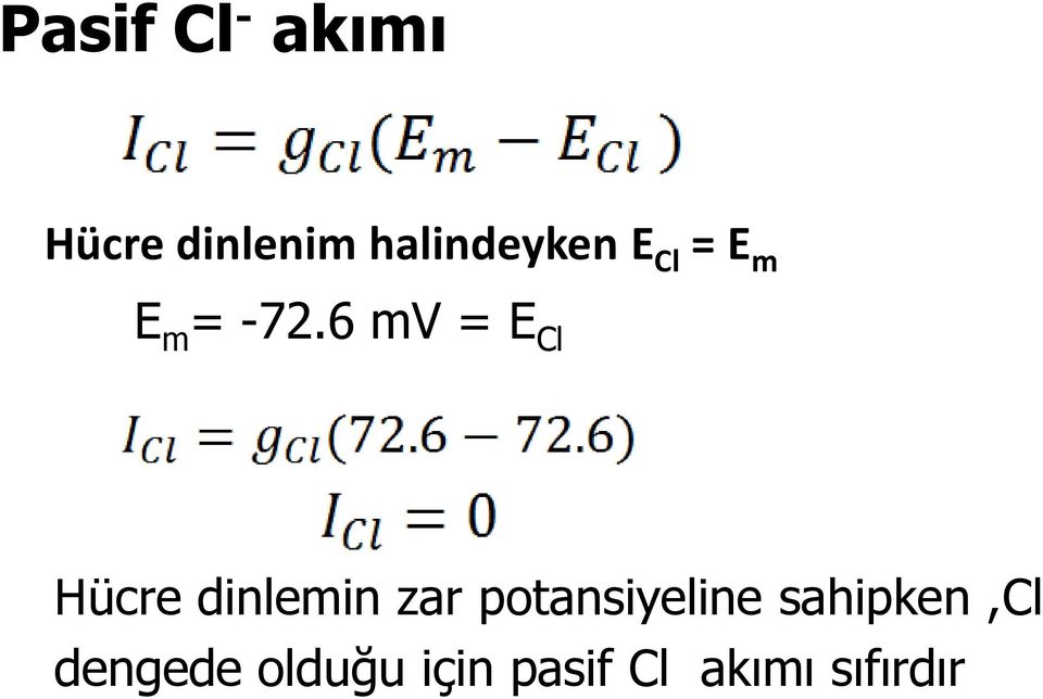 6 mv = E Cl Hücre dinlemin zar