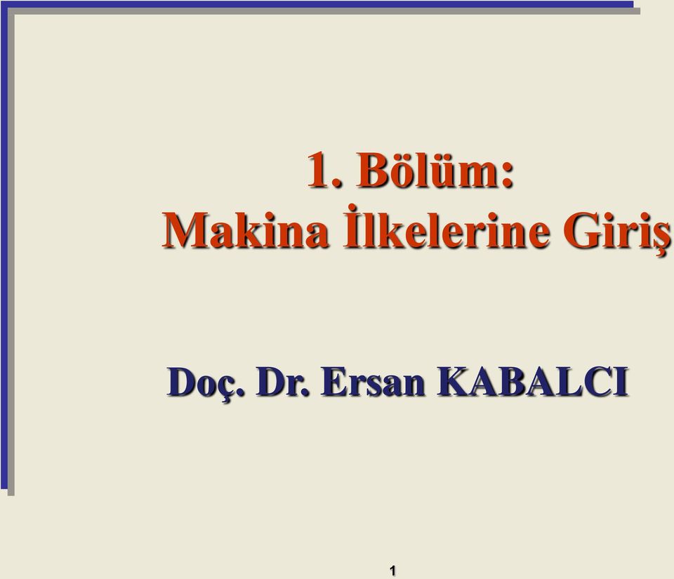 İlkelerine