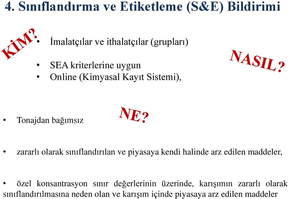 sınıflandırılan ve piyasaya kendi halinde arz edilen maddeler, özel konsantrasyon sınır