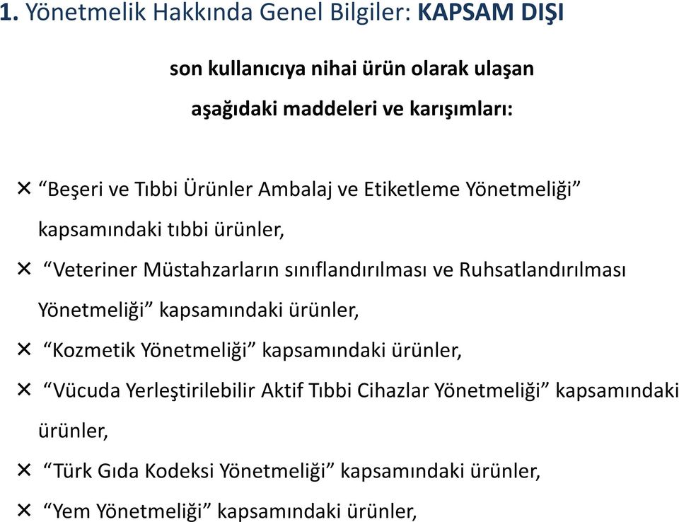 Ruhsatlandırılması Yönetmeliği kapsamındaki ürünler, Kozmetik Yönetmeliği kapsamındaki ürünler, Vücuda Yerleştirilebilir Aktif