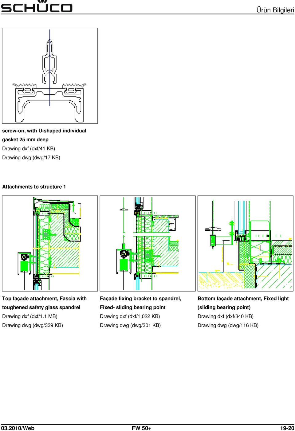 1 MB) Drawing dwg (dwg/339 KB) Façade fixing bracket to spandrel, Fixed- sliding bearing point Drawing dxf (dxf/1,022 KB)