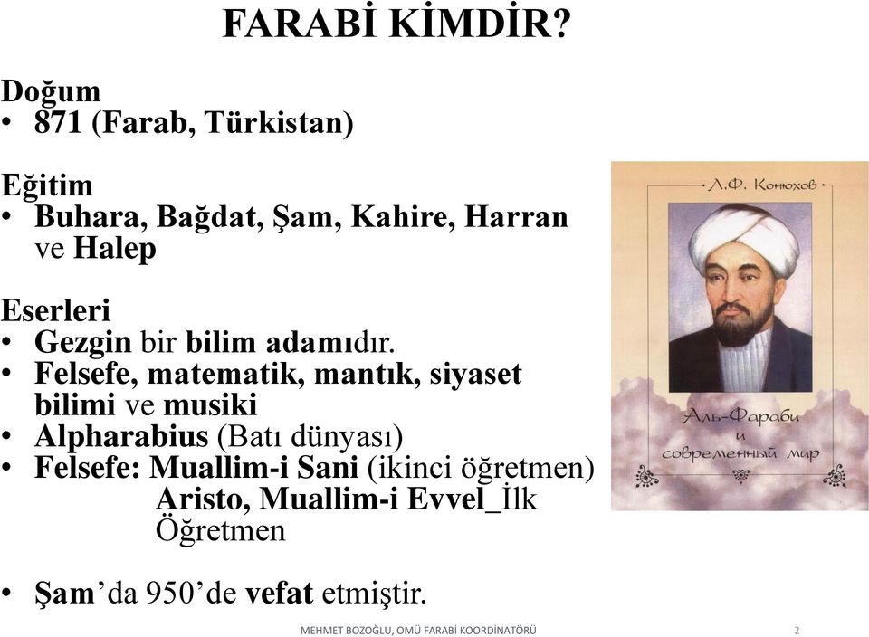 Eserleri Gezgin bir bilim adamıdır.