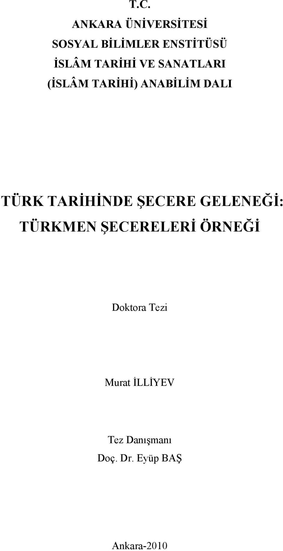 TARİHİNDE ŞECERE GELENEĞİ: TÜRKMEN ŞECERELERİ ÖRNEĞİ