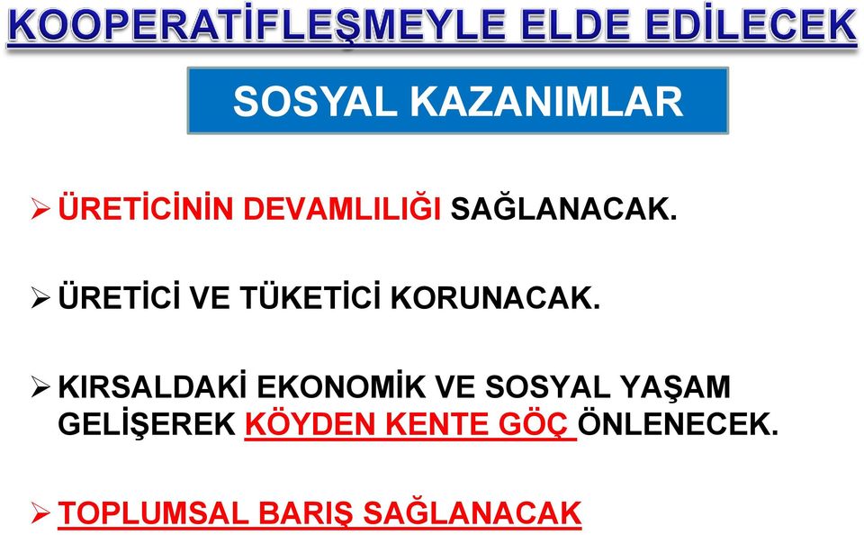 KIRSALDAKİ EKONOMİK VE SOSYAL YAŞAM GELİŞEREK