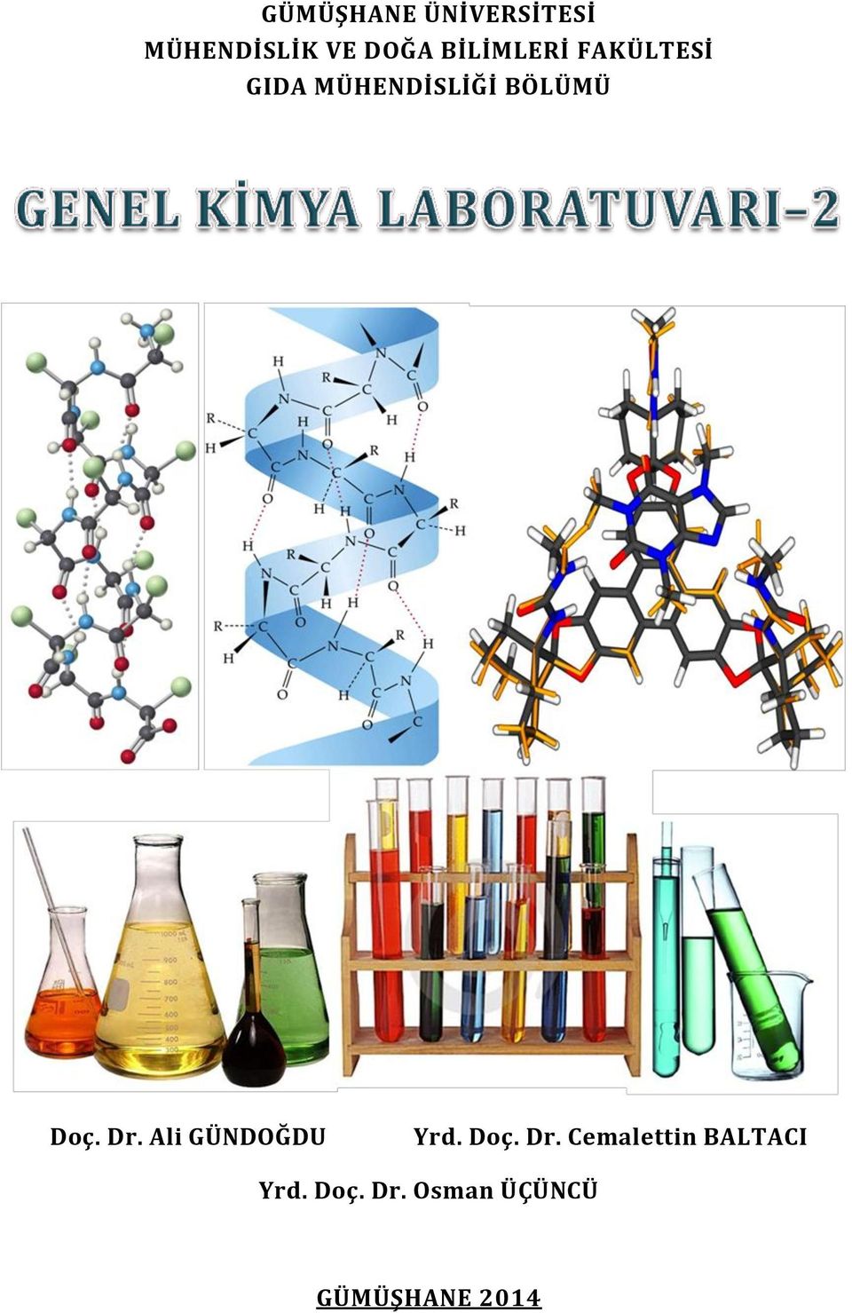 Doç. Dr. Ali GÜNDOĞDU Yrd. Doç. Dr. Cemalettin BALTACI Yrd.