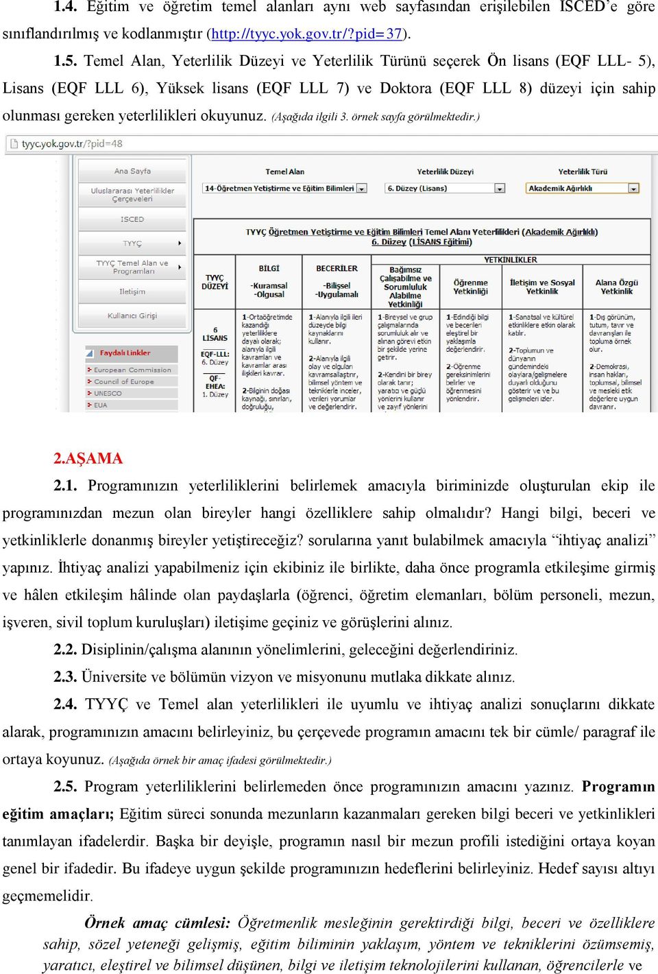 yeterlilikleri okuyunuz. (Aşağıda ilgili 3. örnek sayfa görülmektedir.) 2.AŞAMA 2.1.