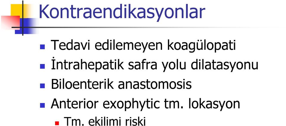 dilatasyonu Biloenterik anastomosis