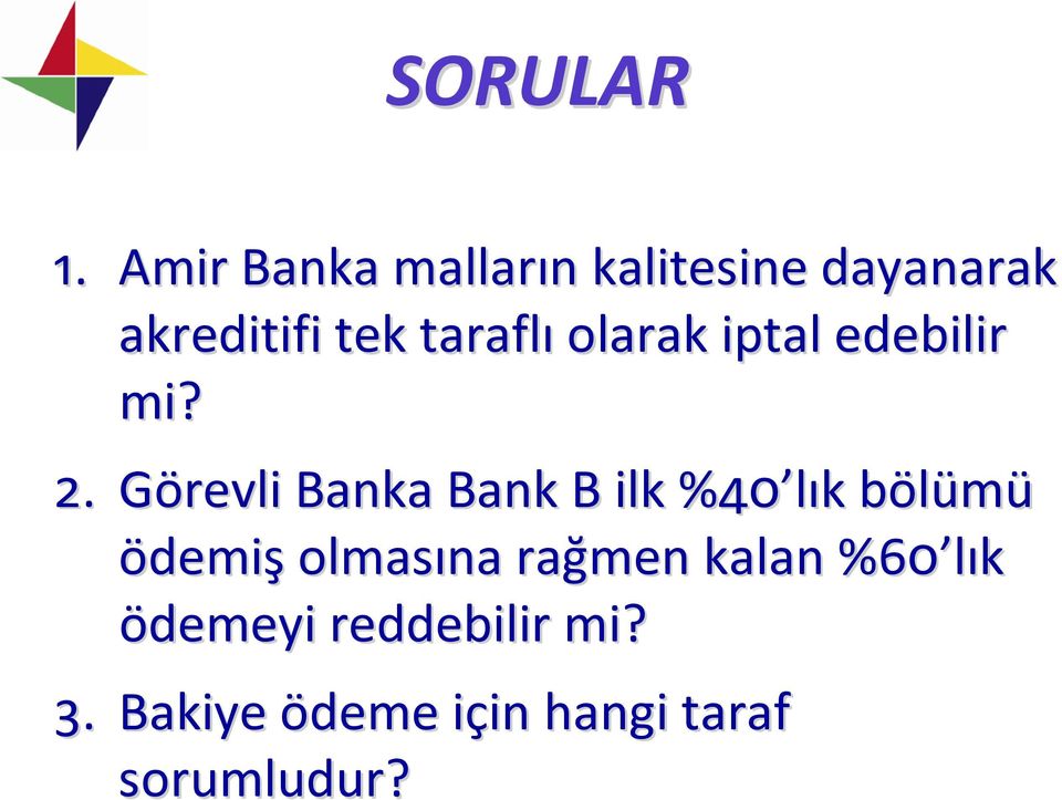 taraflı olarak iptal edebilir mi? 2.