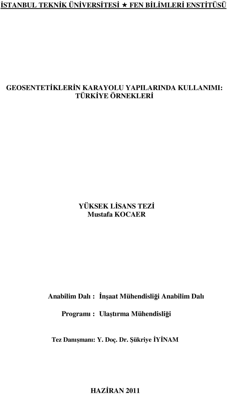 Mustafa KOCAER Anabilim Dalı : İnşaat Mühendisliği Anabilim Dalı