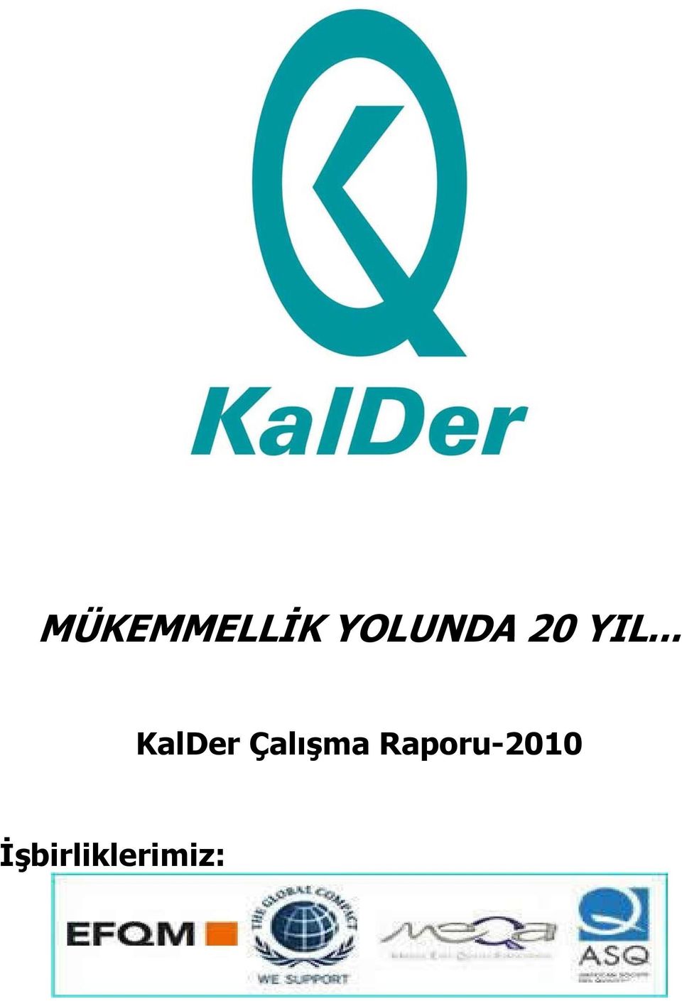 .. KalDer Çalışma